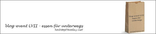 Blog-Event LVII - Essen für unterwegs (Einsendeschluss 15. Juni 2010)