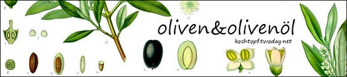 Blog-Event LI - Rund um den Olivenbaum - Oliven & Olivenöl (Einsendeschluss 15. November 2009)