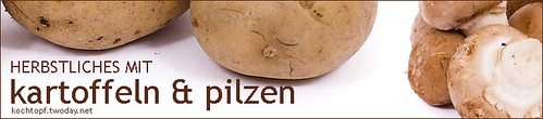 Blog-Event L - Herbstliches mit Kartoffeln und Pilzen (Einsendeschluss 15. Oktober)